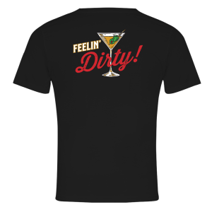 Feelin’ Dirty Mens T-shirt